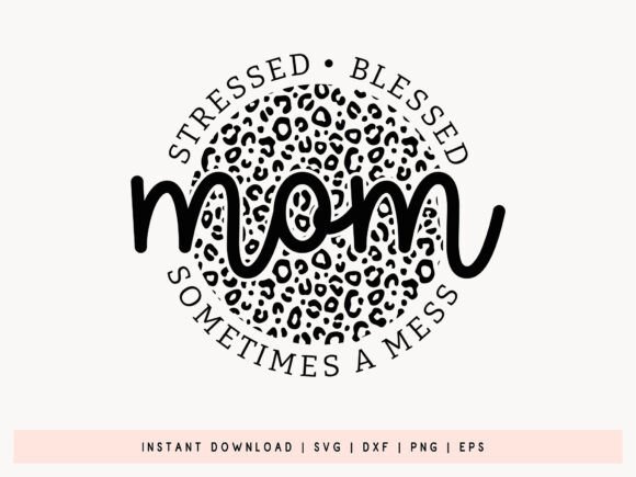 Mom Stressed Blessed Mess SVG: Embroidery Review