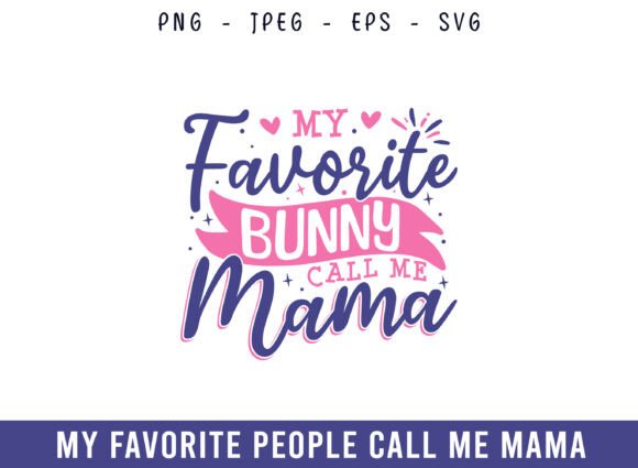 My Favorite Bunny Call Me Mama Design Review