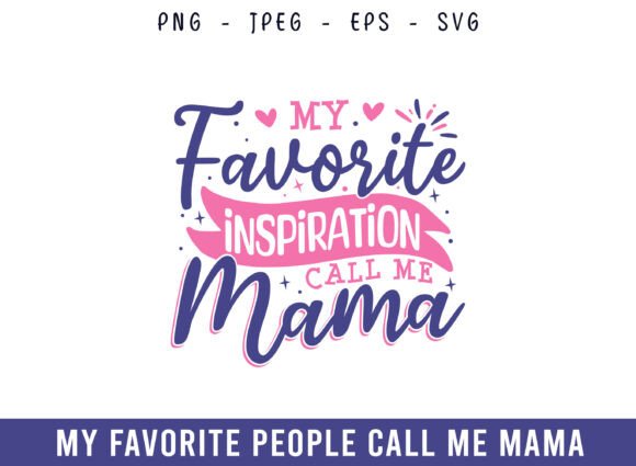 My Favorite Inspiration Call Me Mama SVG Review