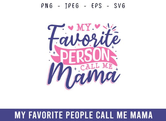 My Favorite Person Call Me Mama Design Review