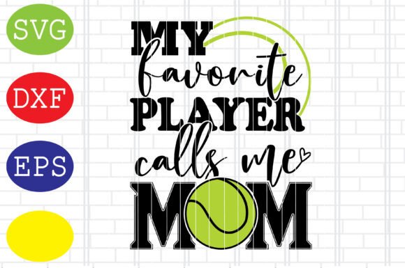 My Favorite Player Call Me Mom Tennis Design Review