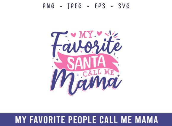 My Favorite Santa Call Me Mama Design Review